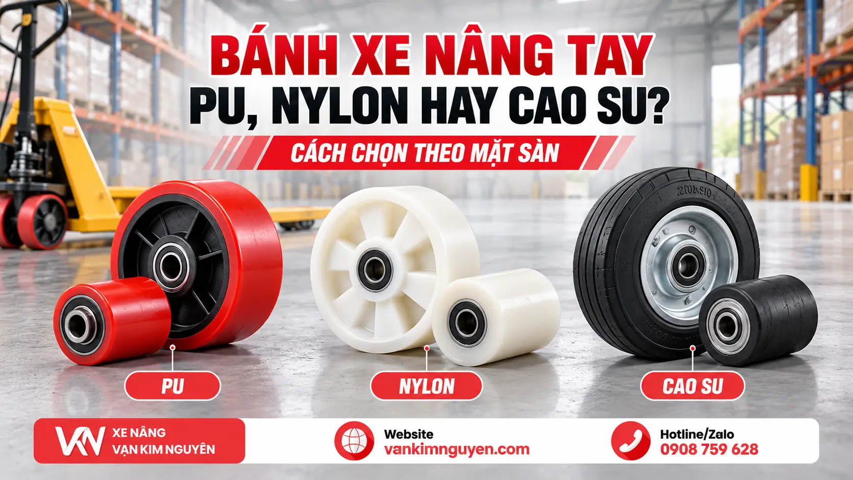 Bánh Xe Nâng Tay PU, Nylon Hay Cao Su? Cách Chọn Theo Mặt Sàn