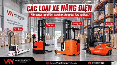 Các Loại Xe Nâng Điện Cho Kho: Tay Điện, Stacker, Đứng Hay Ngồi Lái?