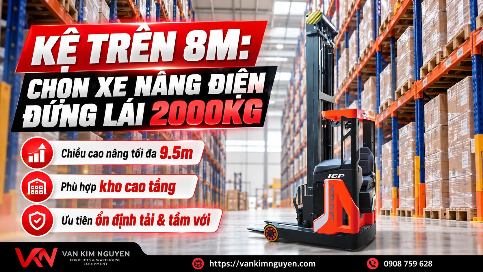 Kệ trên 8m nên chọn xe nâng điện nào?