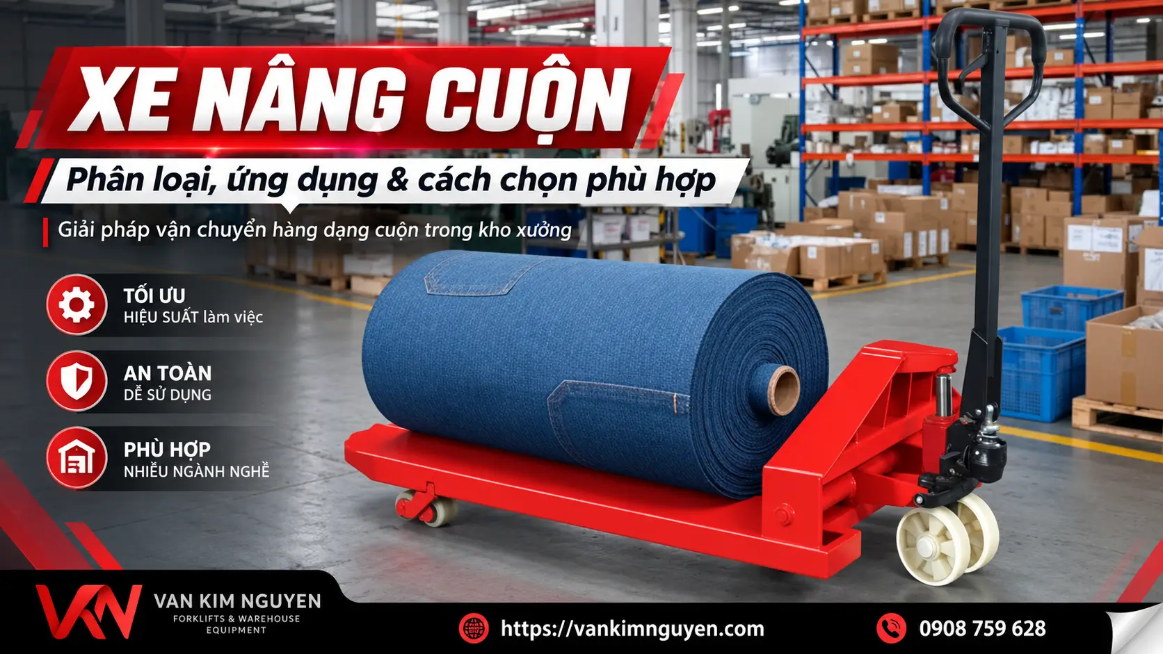 Xe Nâng Cuộn Là Gì? Phân Loại, Ứng Dụng & Cách Chọn
