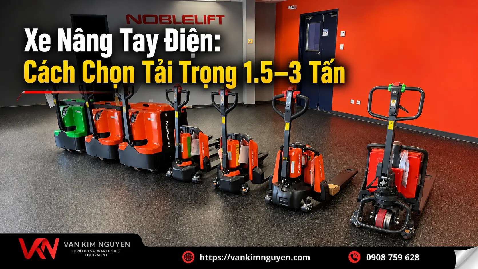 Xe Nâng Tay Điện: Cách Chọn Tải Trọng 1.5–3 Tấn