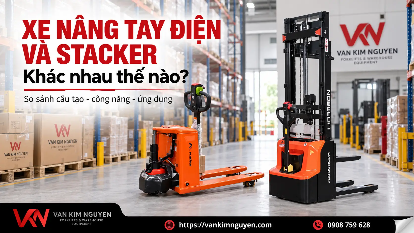 Xe Nâng Tay Điện Và Xe Nâng Stacker Khác Nhau Thế Nào?