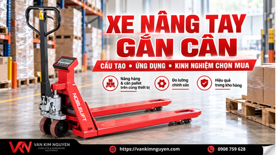 Xe Nâng Tay Gắn Cân: Cấu Tạo, Ứng Dụng & Cách Chọn
