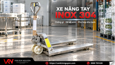 Xe Nâng Tay Inox 304 Là Gì? Khi Nào Nên Sử Dụng?