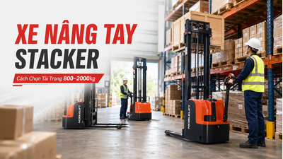 Xe Nâng Tay Stacker: Cách Chọn Tải Trọng 800–2000kg